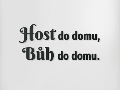 Dřevěný citát Host do domu, Bůh do domu