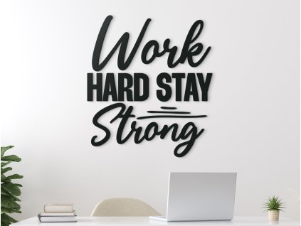 Dřevěná dekorace Work hard stay strong