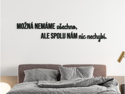 Citát na zeď Možná nemáme všechno (Barva obrazu Antracit, Rozměr obrazu 26 x 118,5 cm)