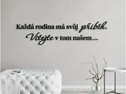 Dřevěný citát Každá rodina má svůj příběh (Barva obrazu Antracit, Rozměr obrazu 31,5 x 121 cm)