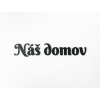 Dřevěný nápis Náš domov