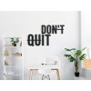 Dřevěný nápis na zeď Don't quit
