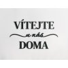 Nápis Vítejte u nás doma (Barva obrazu Antracit, Rozměr obrazu 68 x 121 cm)