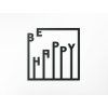 Holzsticker Be happy (Bildabmessungen 22,5 x 22,5 cm, Bildfarbe Grau)