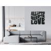 Holzzitat All you need is love (Bildabmessungen 56 x 60 cm, Bildfarbe Grau)