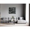 Holzzitat All you need is love (Bildabmessungen 56 x 60 cm, Bildfarbe Grau)