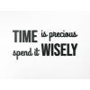 Zitat für die Wand Time is precious (Bildabmessungen 27 x 60 cm, Bildfarbe Grau)
