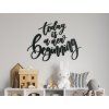 Sticker Today is a new beginning (Bildabmessungen 41 x 55 cm, Bildfarbe Grau)