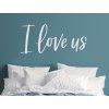 Holzaufschrift I love us (Bildabmessungen 19 x 43 cm, Bildfarbe Grau)
