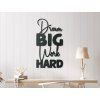 Holzsticker DREAM BIG WORK HARD (Bildabmessungen 42,5 x 23 cm, Bildfarbe Grau)