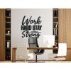 Holzdekoration Work hard stay strong (Bildabmessungen 43,5 x 38,5 cm, Bildfarbe Grau)
