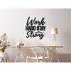 Holzdekoration Work hard stay strong (Bildabmessungen 43,5 x 38,5 cm, Bildfarbe Grau)