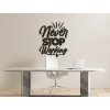 Holzsticker Never stop working