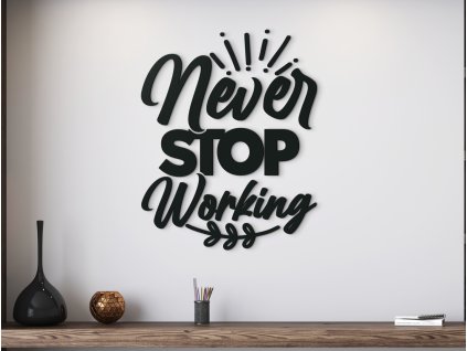 Sticker mural en bois Never stop working