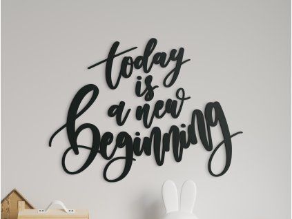 Sticker mural Today is a new beginning (Couleur du tableau Gris, Dimensions du tableau 41 x 55 cm)