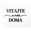 Inscription murale Vitajte u nás doma