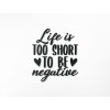 Inscription en bois Life is too short