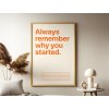 Motivačný obraz - Always Remember Why You Started (Format du tableau A1, Couleur du cadre Sans cadre, Finition 3D)