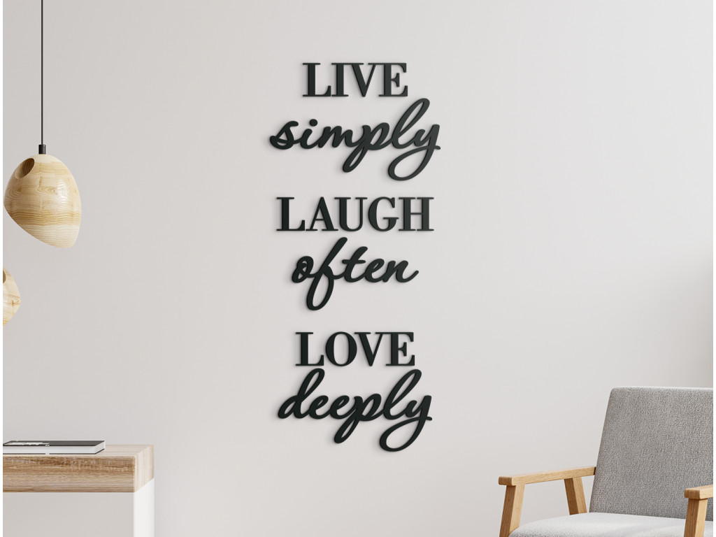 Fa idézet Live simply, laugh often, love deeply