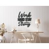 54693 10 fa dekoracio work hard stay strong