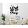 Fa dekoráció Work hard stay strong