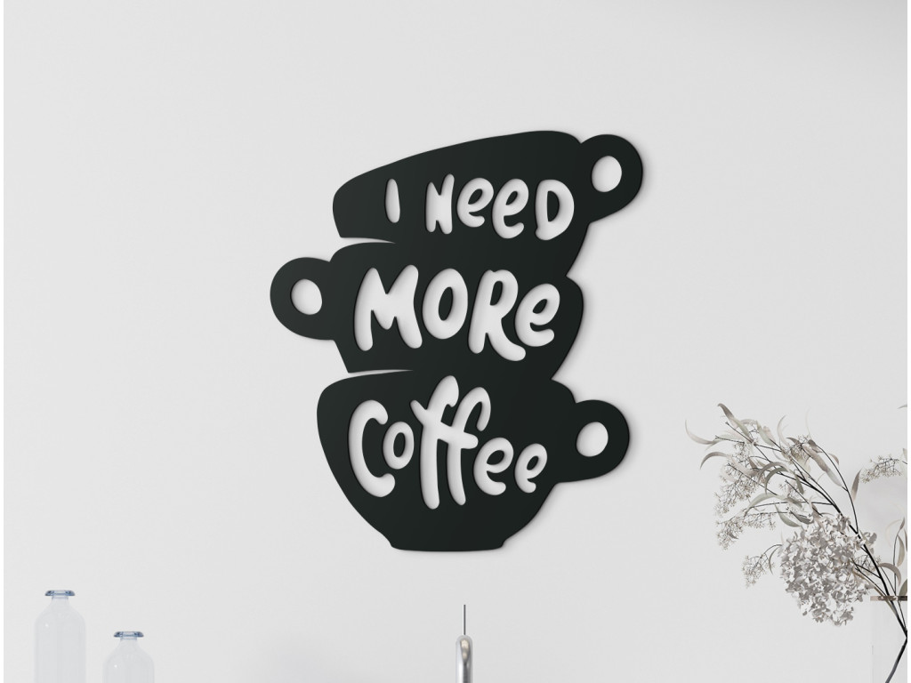 Drevený nápis I need more coffee (Dimensioni del quadro 73,5 x 65 cm, Colore del quadro Antracite)