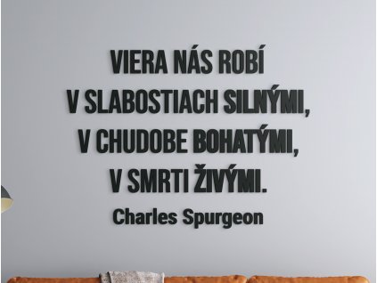 Citát na stenu Viera nás robí silnými a živými