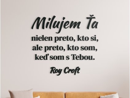 Citát o láske Milujem ťa nielen preto, kto si