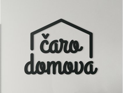 Drevený nápis Čaro domova