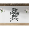 AKCIA - Dekorácia na stenu Stop wishing start doing, Čierna
