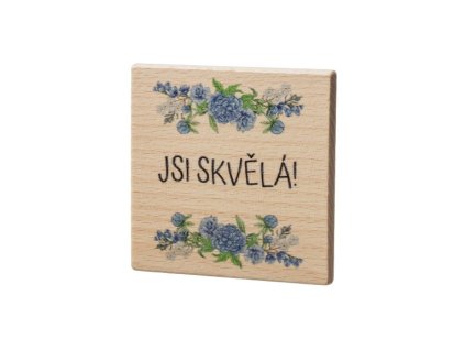 Dřevěný podtácek - Jsi skvělá!