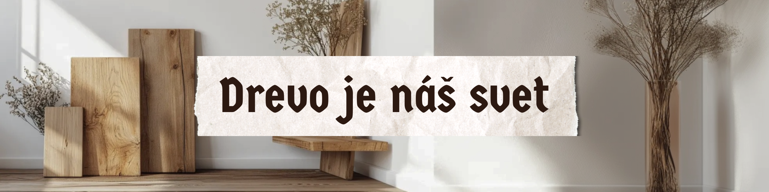 Drevo je náš svet