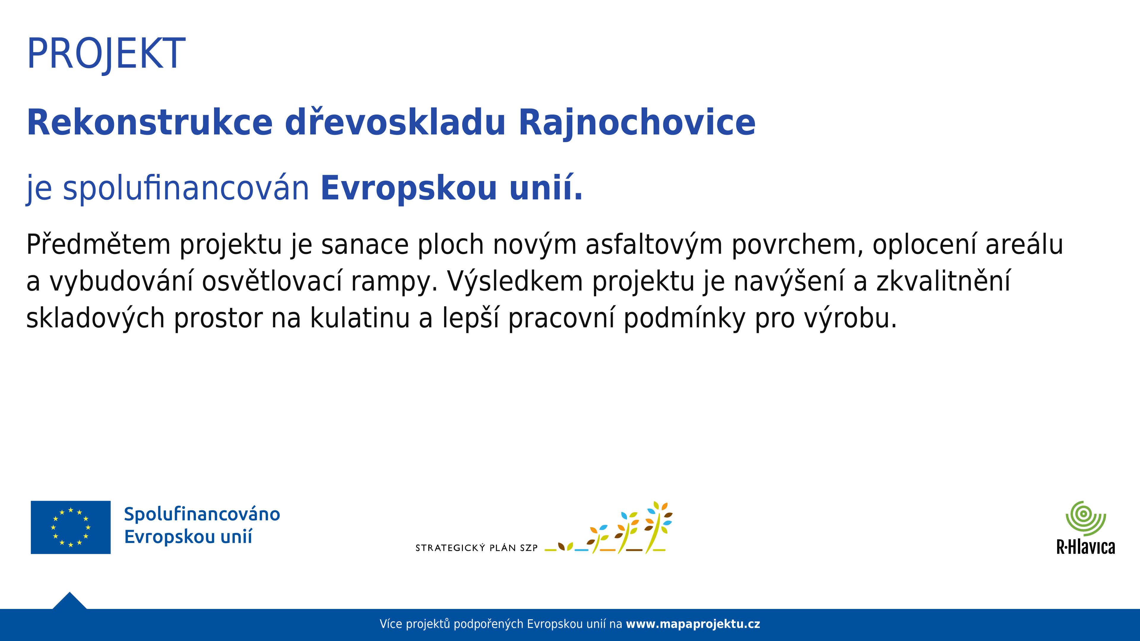Spolufinancováno Evropskou unií – Strategický plán SZP