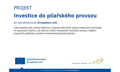 Spolufinancování EU - modernizace pilařského provozu