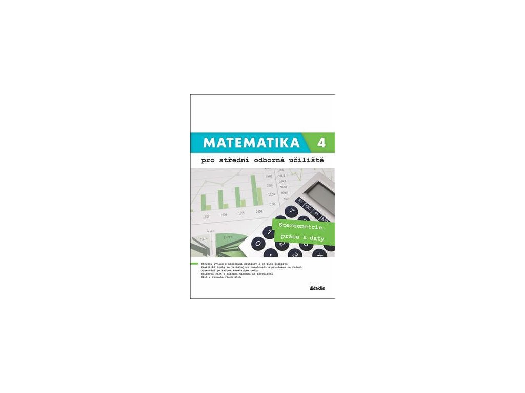 Matematika 4 pro střední odborná učiliště  Matematika 4 pro střední odborná učiliště - RNDr. Martina Květoňová