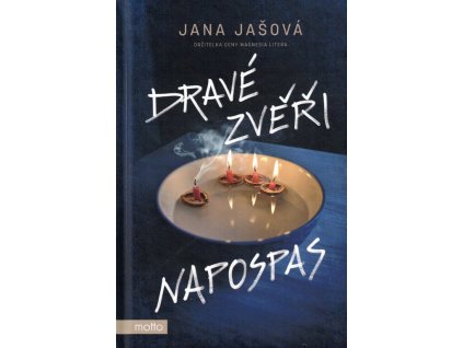 Dravé zvěři napospas  Dravé zvěři napospas   -  Jana Jašová