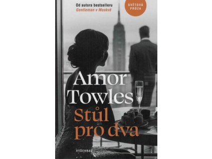 Stůl pro dva  Stůl pro dva   -  Amor Towles