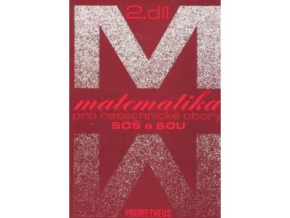 Matematika pro netechnické obory SOŠ a SOU 2.díl  Matematika pro netechnické obory SOŠ a SOU 2.díl - Emil Calda