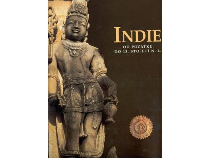 Indie od počátků do 13.století n.l.  Indie od počátků do 13.století n.l. - Marilia Albanese