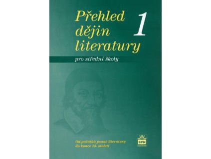 Přehled dějin literatury 1 pro střední školy  Přehled dějin literatury 1 pro střední školy - Josef Soukal