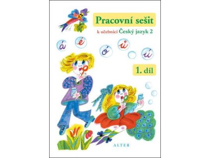 Pracovní sešit k učebnici Český jazyk 2, 1. díl  Pracovní sešit k učebnici Český jazyk 2, 1. díl - Lenka Bradáčová
