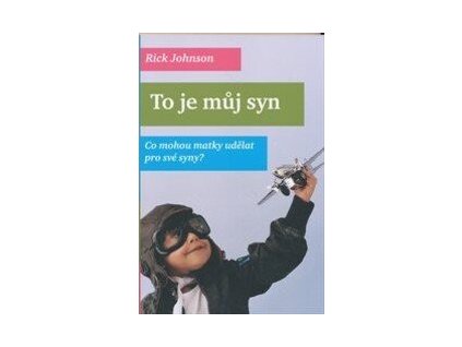 To je můj syn  To je můj syn   -  Rick Johnson