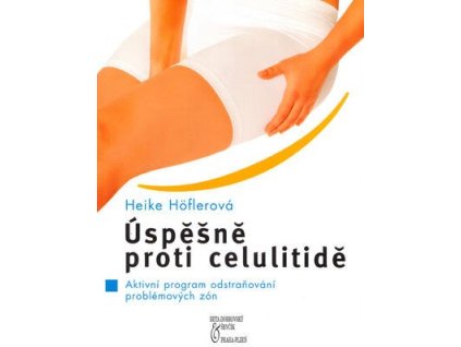 Úspěšně proti celulitidě  Úspěšně proti celulitidě - Heike Höfler