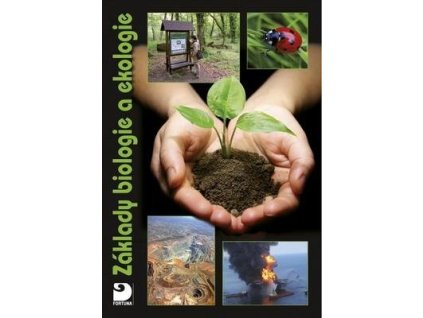 Základy biologie a ekologie  Základy biologie a ekologie - Danuše Kvasničková