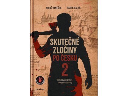Skutečné zločiny po česku 2  Skutečné zločiny po česku 2   -  Radek Galaš