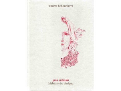 Křehká krása designu  Křehká krása designu   -  Jana Zielinski