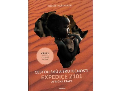 Cestou snů a skutečnosti: Expedice Z101 Africká etapa  Cestou snů a skutečnosti: Expedice Z101 Africká etapa   -  Tomáš Vaňourek