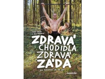 Zdravá chodidla, zdravá záda  Zdravá chodidla, zdravá záda - Věra Strnadová