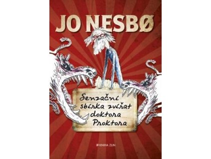 Senzační sbírka zvířat doktora Proktora  Senzační sbírka zvířat doktora Proktora   -  Jo Nesbø