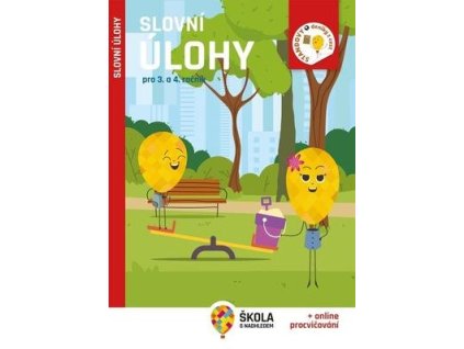 Slovní úlohy pro 3. a 4. ročník  Slovní úlohy pro 3. a 4. ročník